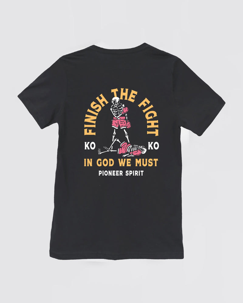 Finish The Fight Tee Apparel In God We Must 