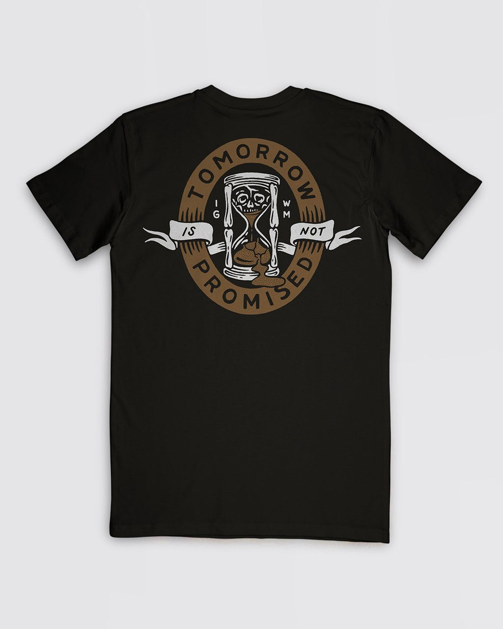 Tomorrow Is Not Promised Tee – In God We Must